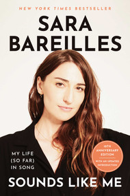 Sounds Like Me (My Life (So Far) in Song) by Sara Bareilles, 9781982142223