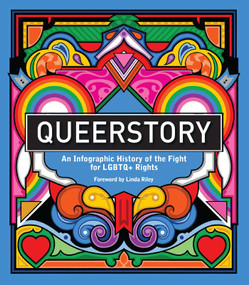 Queerstory (An Infographic History of the Fight for LGBTQ+ Rights) by Linda Riley, Rebecca Strickson, 9781982142377
