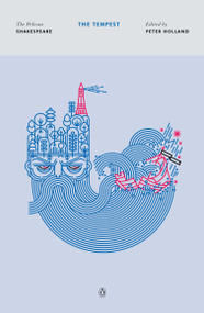 The Tempest - 9780143128632 by William Shakespeare, Peter Holland, Peter Holland, Stephen Orgel, A. R. Braunmuller, 9780143128632