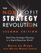 The Nonprofit Strategy Revolution (Real-Time Strategic Planning in a Rapid-Response World) by David La Piana, Melissa Mendes Campos, 9781684421794