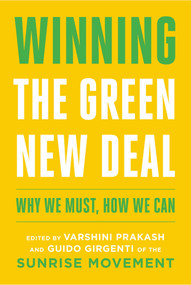 Winning the Green New Deal (Why We Must, How We Can) by Varshini Prakash, Guido Girgenti, 9781982142438