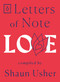 Letters of Note: Love by Shaun Usher, 9780143134633