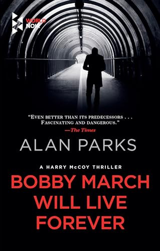 Bobby March Will Live Forever - 9781609456856 by Alan Parks, 9781609456856