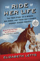 The Ride of Her Life (The True Story of a Woman, Her Horse, and Their Last-Chance Journey Across America) - 9780593414064 by Elizabeth Letts, 9780593414064