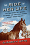 The Ride of Her Life (The True Story of a Woman, Her Horse, and Their Last-Chance Journey Across America) - 9780593414064 by Elizabeth Letts, 9780593414064