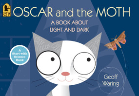 Oscar and the Moth (A Book About Light and Dark) by Geoff Waring, Geoff Waring, 9780763640316