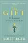 The Gift (12 Lessons to Save Your Life) by Edith Eva Eger, 9781982143091