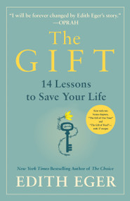 The Gift (14 Lessons to Save Your Life) by Edith Eva Eger, 9781982143091