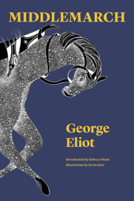 Middlemarch (A Study of Provincial Life) - 9781632063069 by George Eliot, Rebecca Mead, Keren Katz, 9781632063069