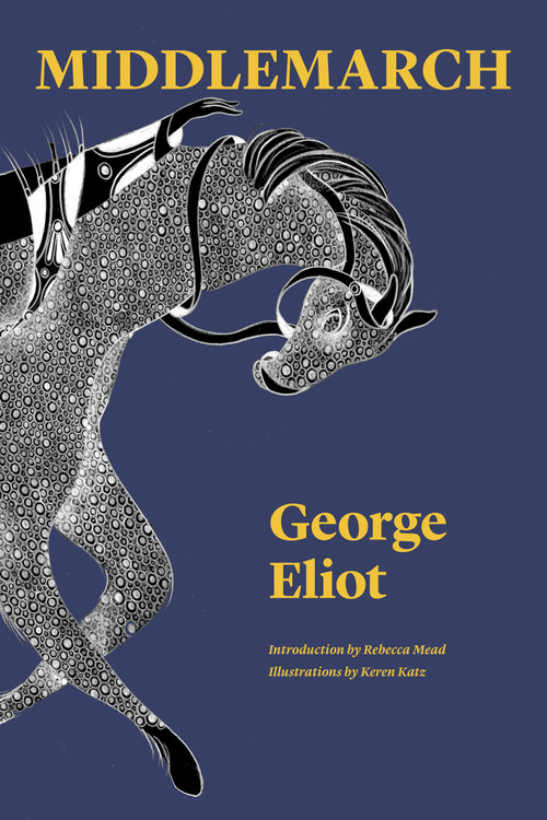 Middlemarch (A Study of Provincial Life) - 9781632063069 by George Eliot, Rebecca Mead, Keren Katz, 9781632063069