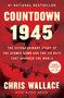 Countdown 1945 (The Extraordinary Story of the Atomic Bomb and the 116 Days That Changed the World) - 9781982143350 by Chris Wallace, Mitch Weiss, 9781982143350