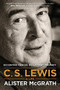 C. S. Lewis -- A Life (Eccentric Genius, Reluctant Prophet) - 9781496410450 by Alister McGrath, 9781496410450