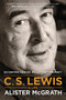 C. S. Lewis -- A Life (Eccentric Genius, Reluctant Prophet) - 9781496410450 by Alister McGrath, 9781496410450