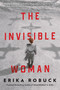 The Invisible Woman (A WWII Novel) by Erika Robuck, 9780593102145
