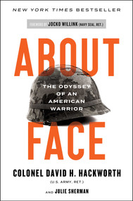 About Face (The Odyssey of an American Warrior) by David H. Hackworth, Jocko Willink, 9781982144043
