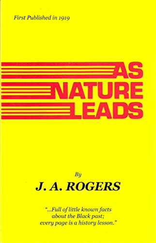 As Nature Leads by Joel Augustus Rogers, Joel Augustus Rogers, Joel Augustus Rogers, 9781574782110