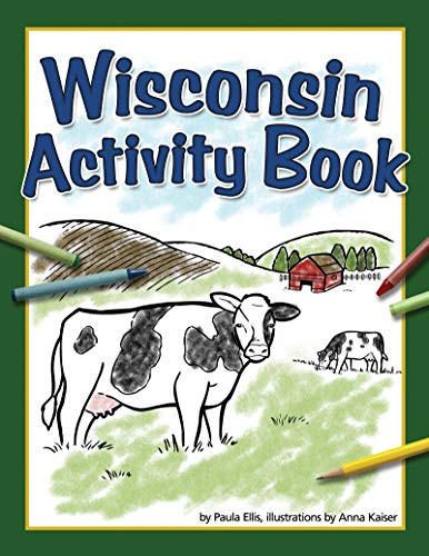 Wisconsin Activity Book by Paula Ellis, Anna Kaiser, 9781647551827