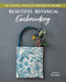 Beautiful Botanical Embroidery (Colorful Projects Inspired by Nature) by Alice Makabe, 9781940552606