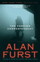The Foreign Correspondent (A Novel) by Alan Furst, 9780812967975