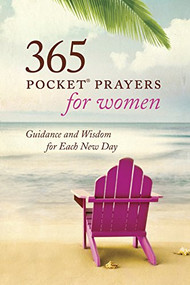 365 Pocket Prayers for Women (Guidance and Wisdom for Each New Day) - 9781496411716 by Amy E. Mason, 9781496411716