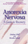 Anorexia Nervosa (A Guide to Recovery) by Lindsey Hall, Monika Ostroff, 9780936077321