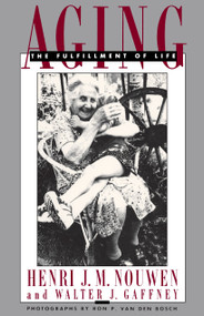 Aging (The Fulfillment of Life) by Henri J. M. Nouwen, Walter J. Gaffney, 9780385009188