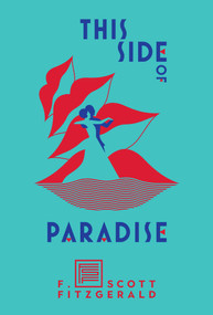 This Side of Paradise - 9781982147723 by F. Scott Fitzgerald, James L. W. West III, 9781982147723