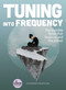 Tuning into Frequency (The Invisible Force That Heals Us and the Planet) by Sputnik Futures, 9781982147945