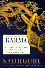Karma (A Yogi's Guide to Crafting Your Destiny) by Sadhguru, 9780593232019