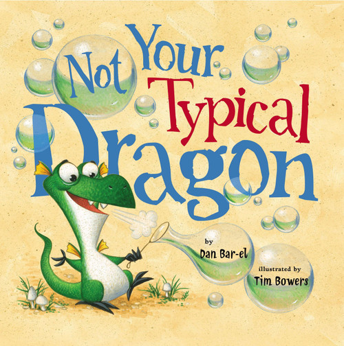 Not Your Typical Dragon by Dan Bar-el, Tim Bowers, 9780670014026