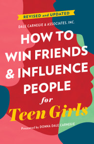 How to Win Friends and Influence People for Teen Girls by Donna Dale Carnegie, 9781982149031
