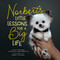 Norbert's Little Lessons for a Big Life by Julie Steines, Virginia Freyermuth, Mark Steines, 9781982149635