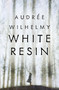 White Resin by Audrée Wilhelmy, Susan Ouriou, 9781487008864