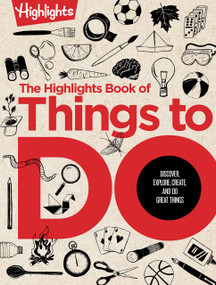 The Highlights Book of Things to Do by Highlights, 9781684376421