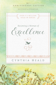 Becoming a Woman of Excellence 30th Anniversary Edition by Cynthia Heald, 9781631465642