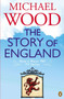The Story of England by Michael Wood, 9780670919048