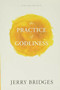 The Practice of Godliness by Jerry Bridges, 9781631465949