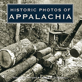 Historic Photos of Appalachia by Kevin O'Donnell, 9781684420902