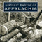 Historic Photos of Appalachia by Kevin O'Donnell, 9781684420902