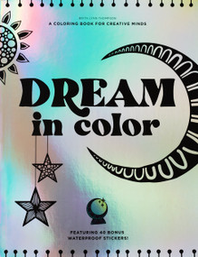 Dream in Color (A Coloring Book for Creative Minds (Featuring 40 Bonus Waterproof Stickers!)) by Brita Lynn Thompson, Blue Star Press, 9781950968299