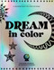 Dream in Color (A Coloring Book for Creative Minds (Featuring 40 Bonus Waterproof Stickers!)) by Brita Lynn Thompson, Blue Star Press, 9781950968299
