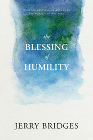 The Blessing of Humility by Jerry Bridges, 9781631466236