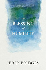 The Blessing of Humility by Jerry Bridges, 9781631466236