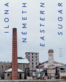 Ilona Németh (Eastern Sugar) by Maja Fowkes, Reuben Fowkes, Ilona Nemeth, 9783956795732