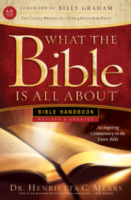 What the Bible Is All About KJV (Bible Handbook) by Dr. Henrietta C. Mears, 9781496416032