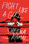 Fight Like a Girl - 9780735265578 by Sheena Kamal, 9780735265578