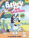 Bluey: Big Backyard: A Coloring Book by Penguin Young Readers Licenses, 9780593224588