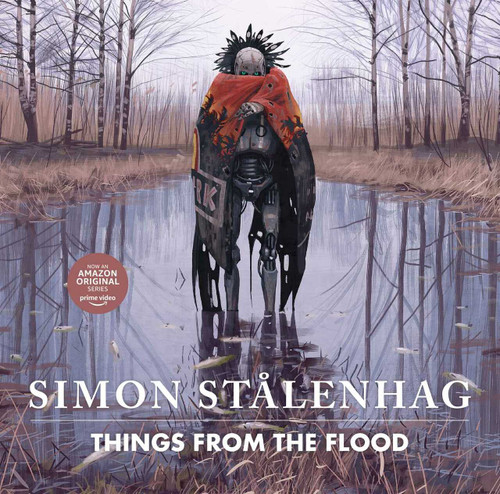 Things From the Flood by Simon Stålenhag, 9781982150716