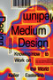 Medium Design (Knowing How to Work on the World) by Keller Easterling, 9781788739320