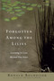 Forgotten Among the Lilies (Learning to Love Beyond Our Fears) by Ronald Rolheiser, 9780385512329
